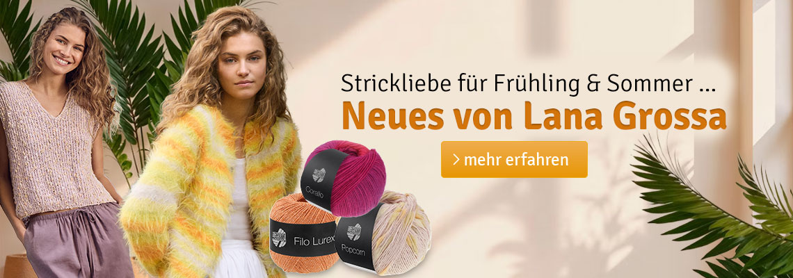 Neuheiten: Frühlings & Sommer - Lana Grossa